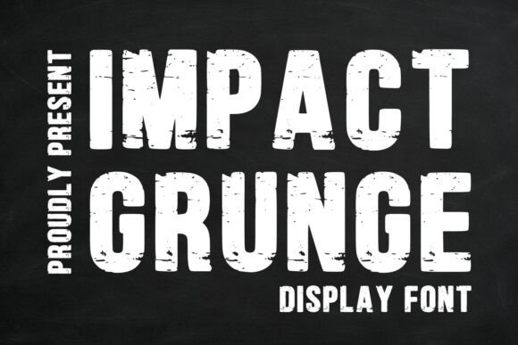 Impact Grunge: The Bold Typeface for Raw, Authentic Design